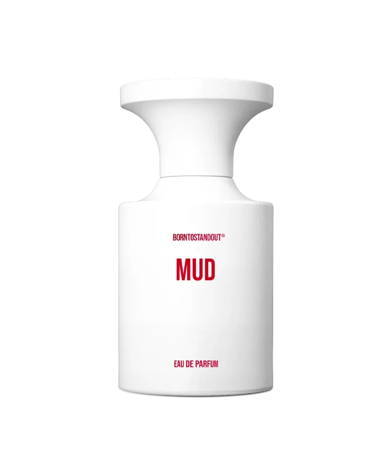Mud - BORNTOSTANDOUT