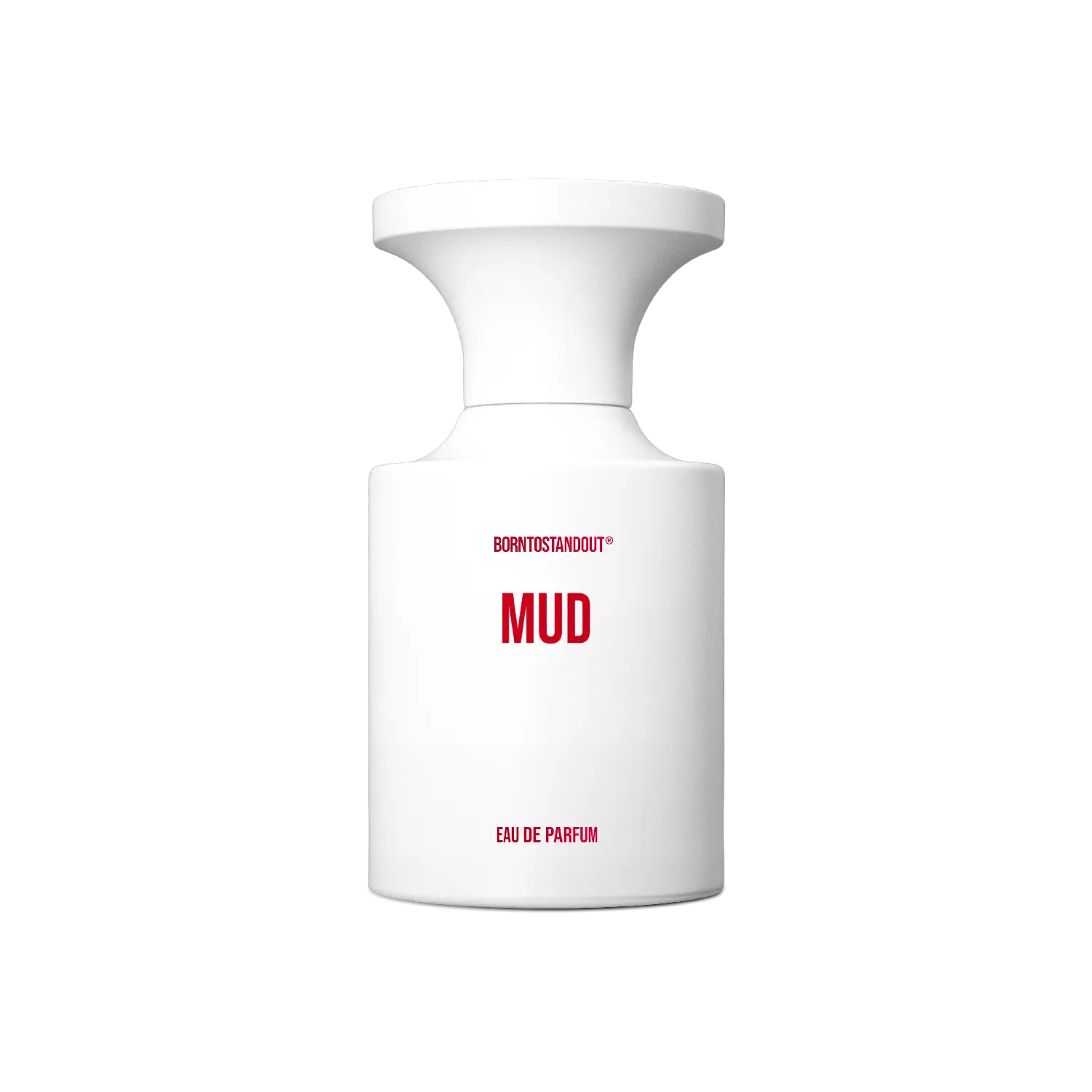 Mud - BORNTOSTANDOUT